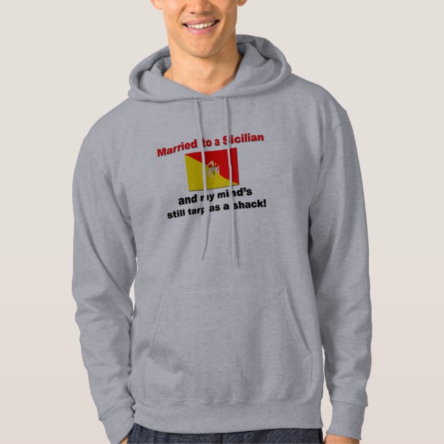 Married To A Sicilian... Hoodie (Front)