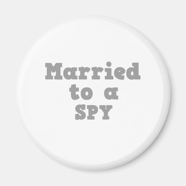 MARRIED TO A SPY MAGNET (Front)