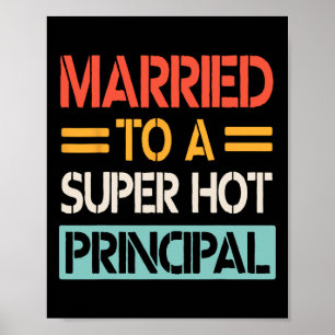 Married To A Super Hot Principal Wedding Bride Gro Poster