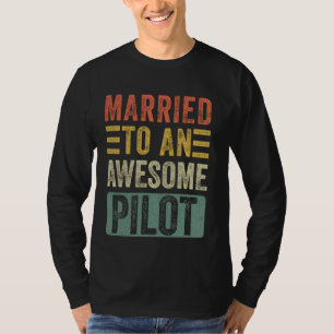 Married to an Awesome Pilot Funny Husband Wife T-Shirt