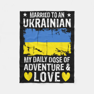 Married To An Ukrainian Wife Ukrainian Husnd Ukrai Fleece Blanket