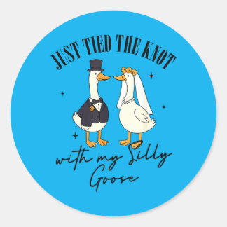 Married Wedding Tied The Knot With My Silly Goose Classic Round Sticker