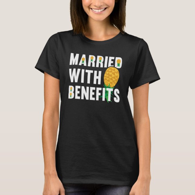 Married With Benefits  Swinger Couple Swingers T-Shirt (Front)