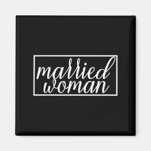 Married Woman Wife Wedding Marriage Couple Funny Magnet