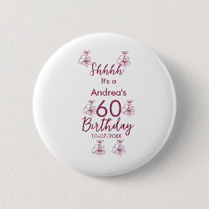 Marron white mauve shhhh 60th birthday floral name 6 cm round badge
