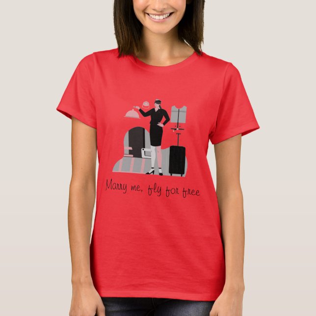 MARRY ME, FLY FOR FREE T-Shirt (Front)
