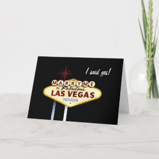 Marry Me In Las Vegas, I said yes! Card
