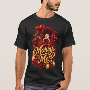 Marry Me? Romantic Ring T-Shirt