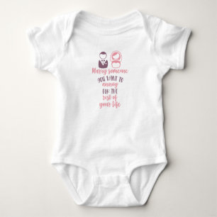 Marry someone you want to annoy funny Valentine's Baby Bodysuit