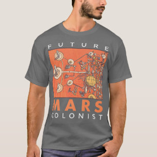 Mars Colony Astronaut Space Eploration Occupy  T-Shirt