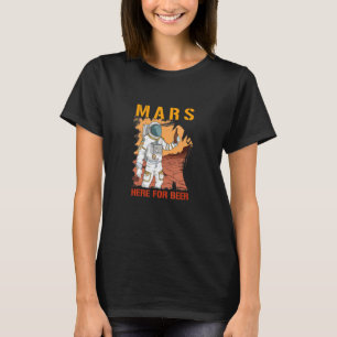 Mars Here For Beer T-Shirt