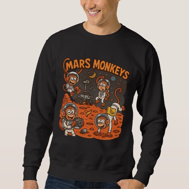 Mars Monkeys funny animal Sweatshirt (Front)