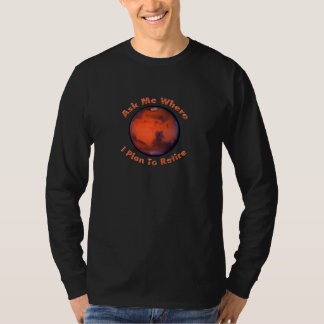 Mars Retirement Long Sleeve T-Shirt