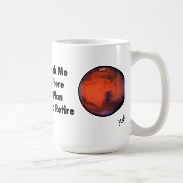 Mars "Retirement" Mug (Right)