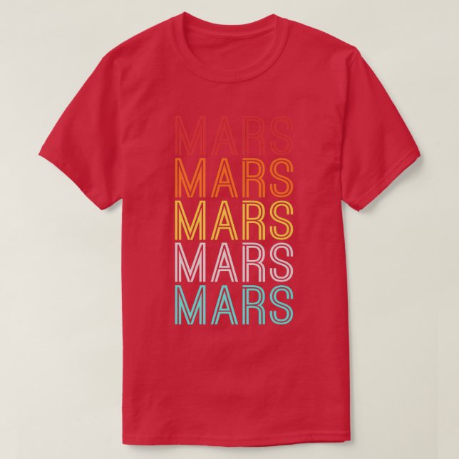 Mars Space Astronaut Science Nasa  T-Shirt (Design Front)
