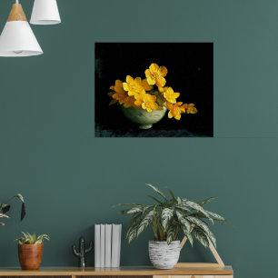 Marsh Marigolds, still life painting Poster