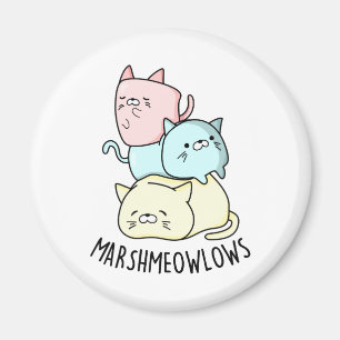 Marsh-meow-lows Funny Cat Marshmallow PUn Magnet