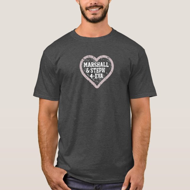 Marshall and Steph 4-Eva T-Shirt (Front)