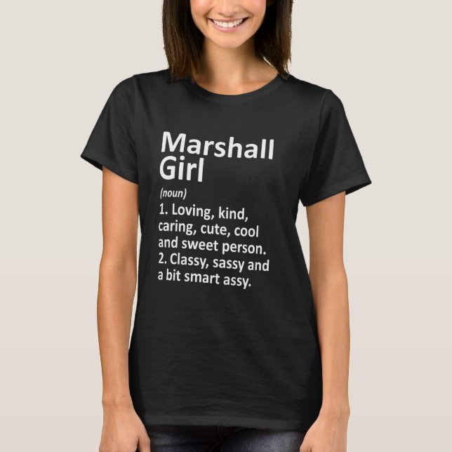 Marshall Girl Mi Michigan Funny City Home Roots T-Shirt (Front)