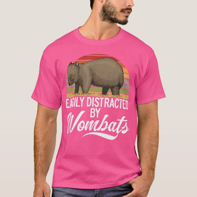 Marsupial Mammal Easily Distracted By Wombats Anim T-Shirt (Front)