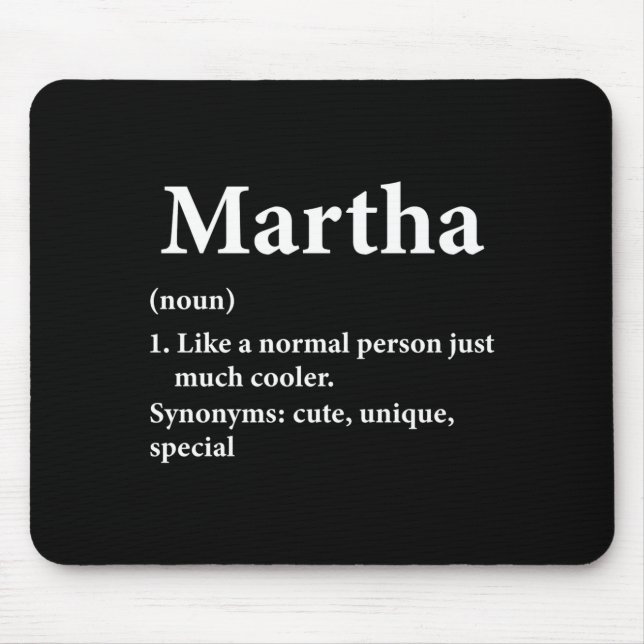 Martha Name Definition Funny D  Mouse Mat (Front)