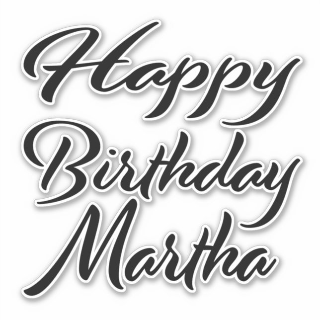 Martha Name First Name black Sticker Birthday (Front)