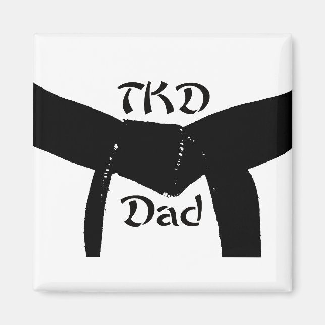 Martial Arts Black Belt TKD Dad Magnet (Front)