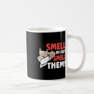 Martial Arts Cat Smell My Feet Smell Them! Funny K Coffee Mug