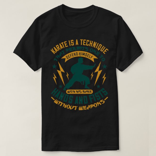 Martial arts Karate is a technique to defend himse T-Shirt (Design Front)