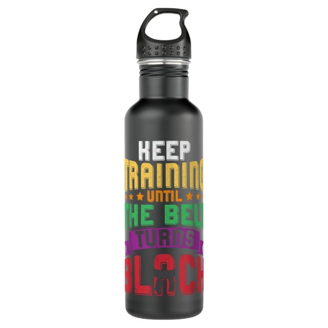 Martial Arts Keep Training Until The Belt Turns Bl 710 Ml Water Bottle (Front)