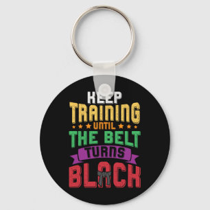 Martial Arts Keep Training Until The Belt Turns Bl Key Ring