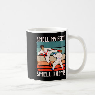 Martial Arts Motif Smell Feet Smell Funny Karate Coffee Mug