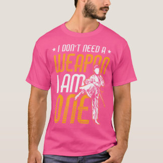 Martial Arts Motivational Quote Karate T-Shirt