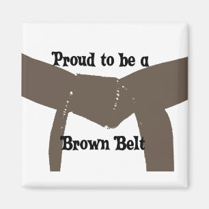 Martial Arts Proud to be a Brown Belt Magnet