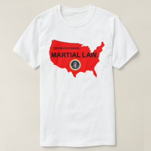 Martial Law T-Shirt