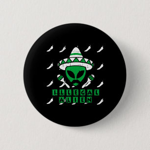 Martian Illegal Alien Mexican Area-51 Funny Hallow 6 Cm Round Badge