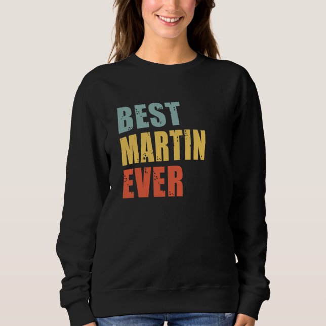 Martin Best Ever Martin Sweatshirt (Front)