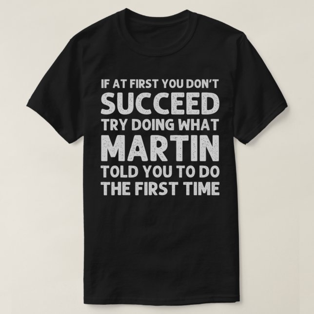 MARTIN Gift Name Personalised Birthday Funny Chris T-Shirt (Design Front)