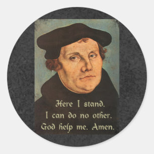 Martin Luther  Here I Stand Quotation Classic Round Sticker