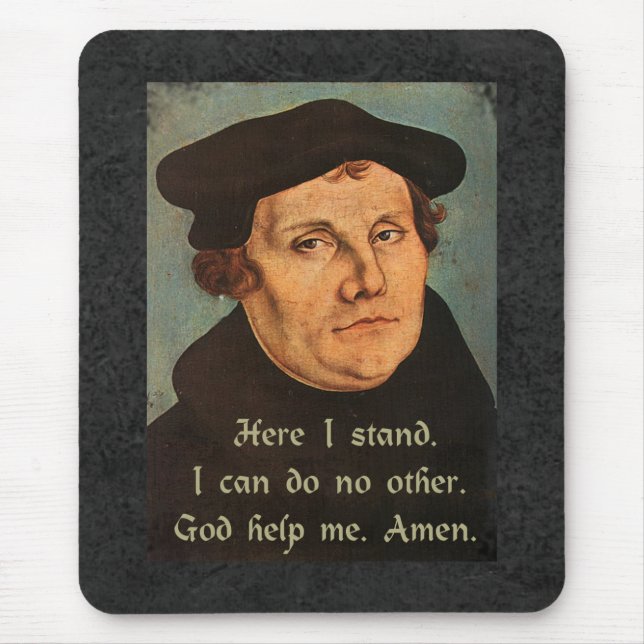 Martin Luther Here I Stand Quotation Mouse Mat (Front)
