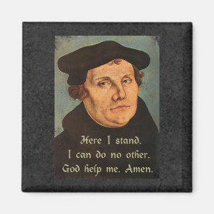 Martin Luther Here I Stand Quotation of Faith Magnet