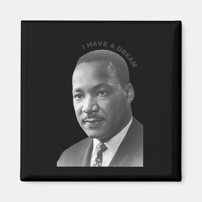 Martin Luther King_i Have A Dream Sticker  Magnet (Front)