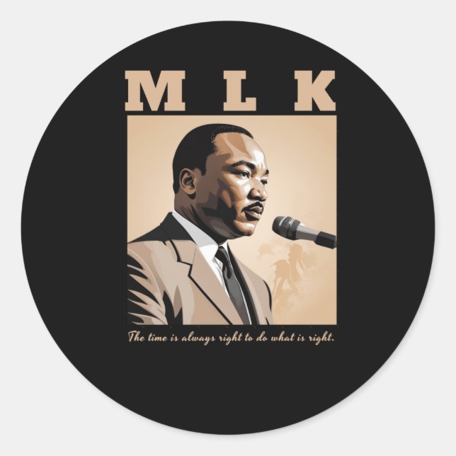 Martin Luther King Jr. Civil Rights Quote Time Is  Classic Round Sticker (Front)