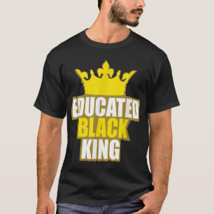 Martin Luther King Jr. Day Educated Black King Shi T-Shirt