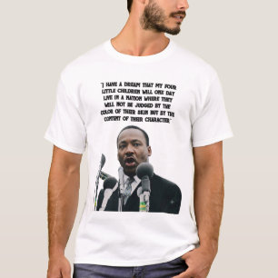 Martin Luther King Jr. Dream Speech Quote T-Shirt