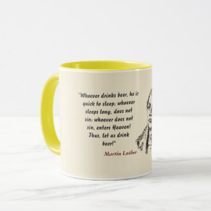 Martin Luther Quote On Beer Drinkers Mug