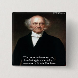 Martin Van Buren "Americans Live" Wisdom Gifts 15 Cm Square Badge