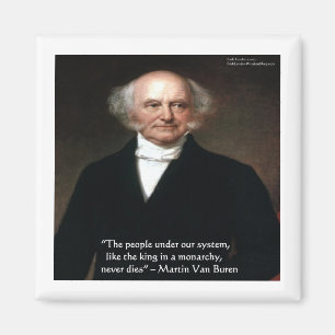 Martin Van Buren "Americans Live" Wisdom Gifts Magnet