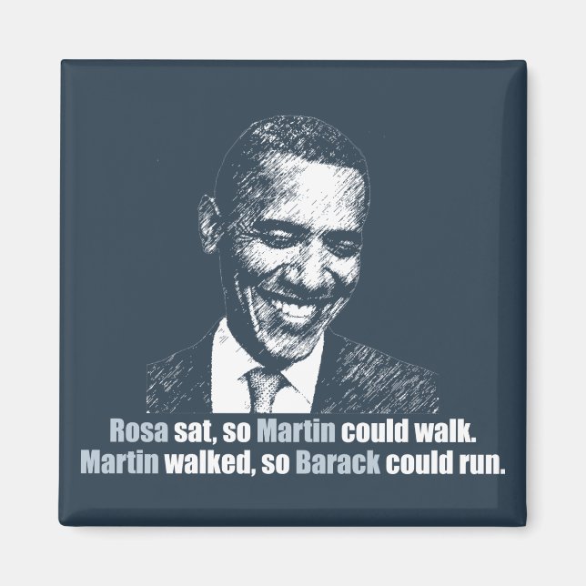 Martin walked so Barack could run. Magnet (Front)
