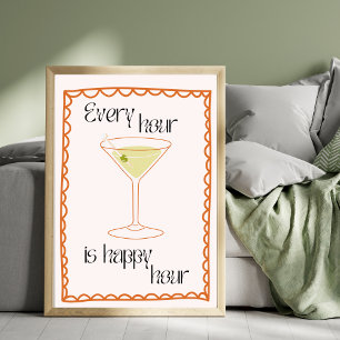 Martini Every hour is happy hour Poster